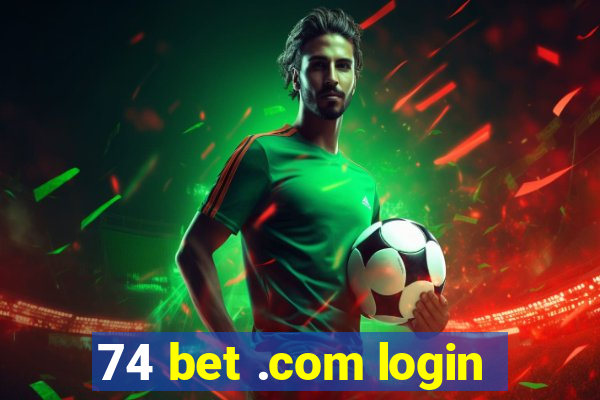 74 bet .com login